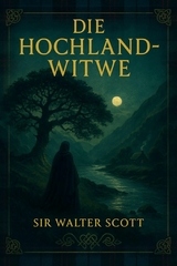 Die Hochland-Witwe - Walter Scott