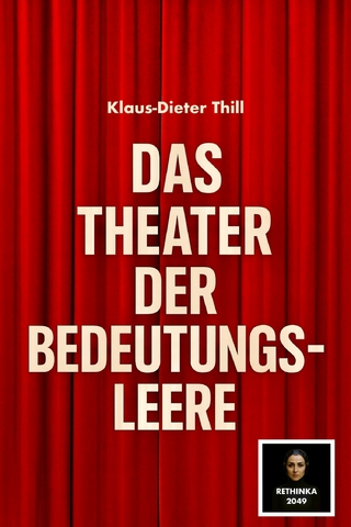 Das Theater der Bedeutungsleere
