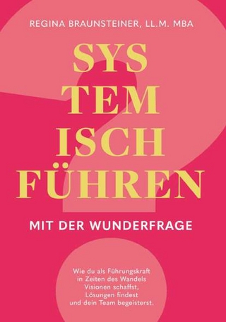 Systemisch führen mit der Wunderfrage