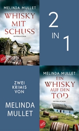 Whisky mit Schuss & Ein Whisky auf den Tod - Melinda Mullet
