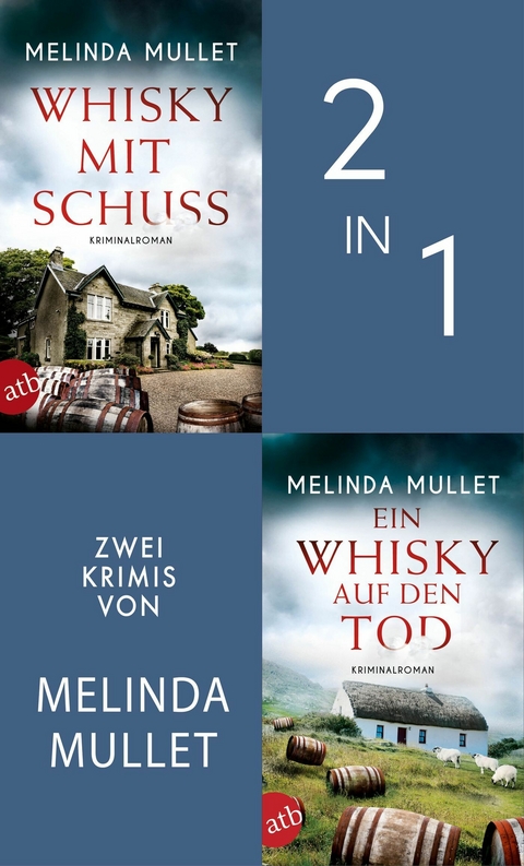 Whisky mit Schuss & Ein Whisky auf den Tod - Melinda Mullet
