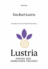 Das Buch Lustria - Thilo Fuchs