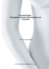 Korneotherapie - Bindeglied zwischen Dermatologie und Kosmetik - Hans Lautenschl&auml;ger