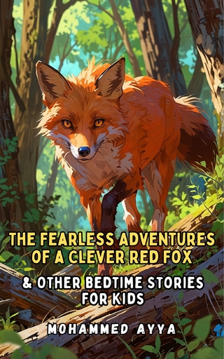 The Fearless Adventures of a Clever Red Fox