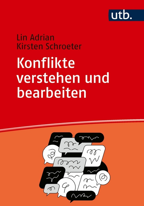 Konflikte verstehen und bearbeiten - Lin Adrian, Kirsten Schroeter