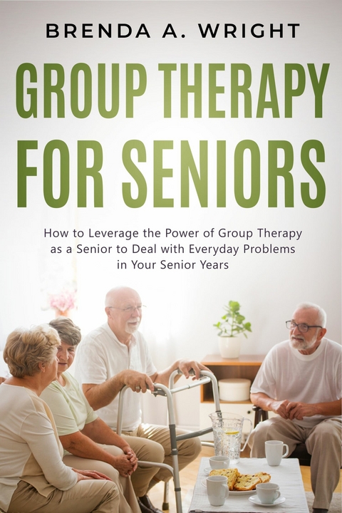 Group Therapy for Seniors -  Brenda A. Wright