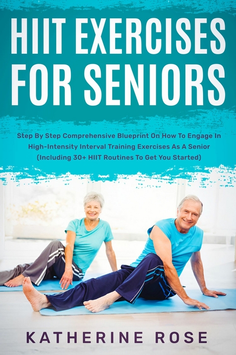 HIIT Exercises For Seniors -  Katherine Rose