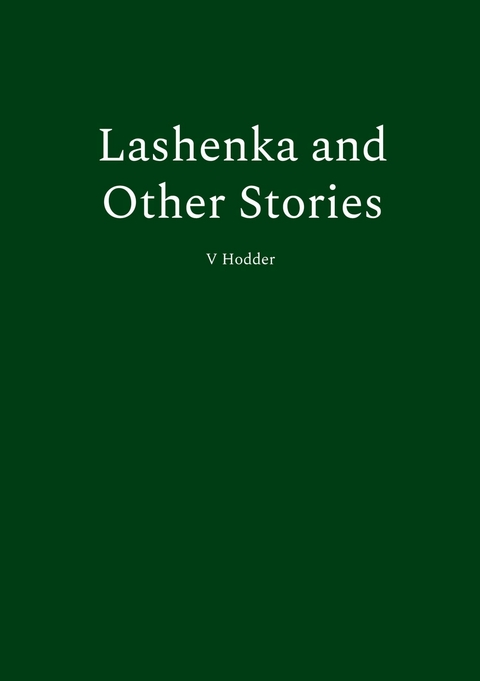 Lashenka and Other Stories -  V Hodder