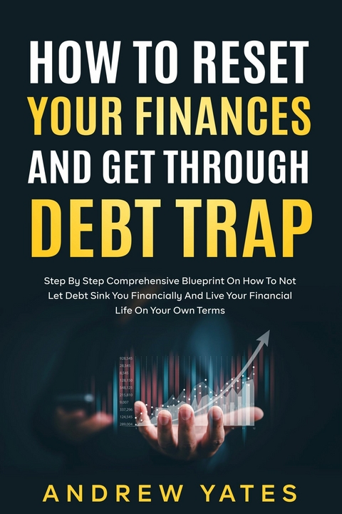 How To Reset Your Finances And Get Through Debt Trap -  Andrew Yates