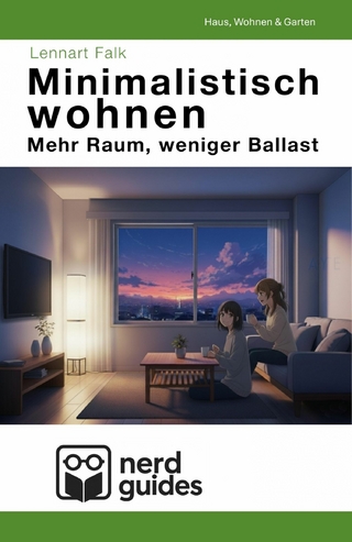 Minimalistisch wohnen - Mehr Raum, weniger Ballast