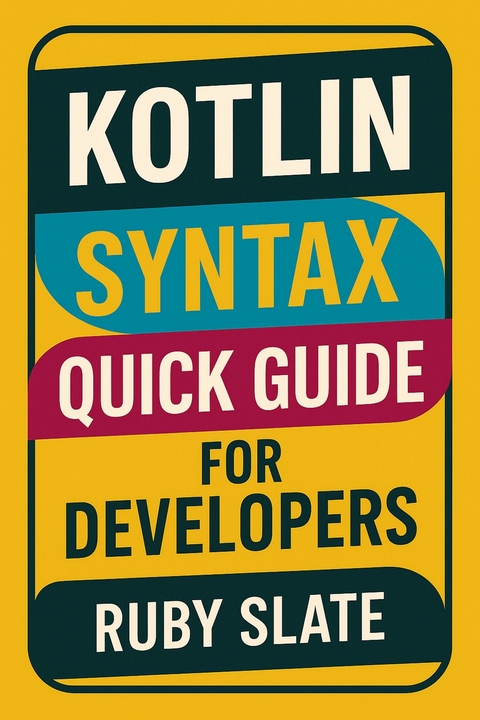 Kotlin Syntax Quick Guide for Developers -  Ruby Slate