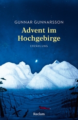Advent im Hochgebirge. Erz&auml;hlung - Gunnar Gunnarsson
