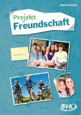 Projekt Freundschaft - Astrid Wenke