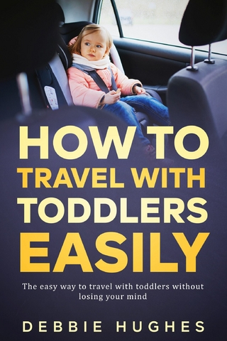 How to Travel with Toddlers Easily