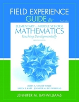Field Experience Guide for Elementary and Middle School Mathematics - Van de Walle, John; Bay-Williams, Jennifer