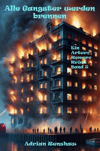 Alle Gangster werden brennen
