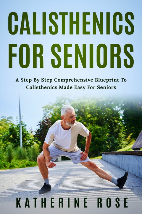Calisthenics for Seniors -  Katherine Rose