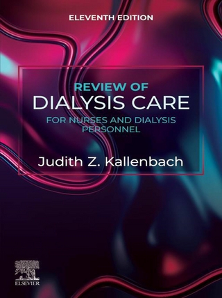 Review of Dialysis Care for Nurses and Dialysis Personnel - E-Book