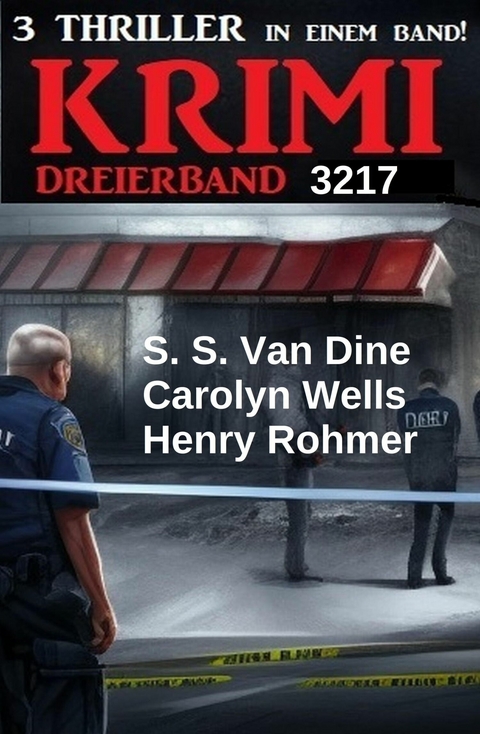 Krimi Dreierband 3217 -  Henry Rohmer,  S. S. Van Dine,  Carolyn Wells