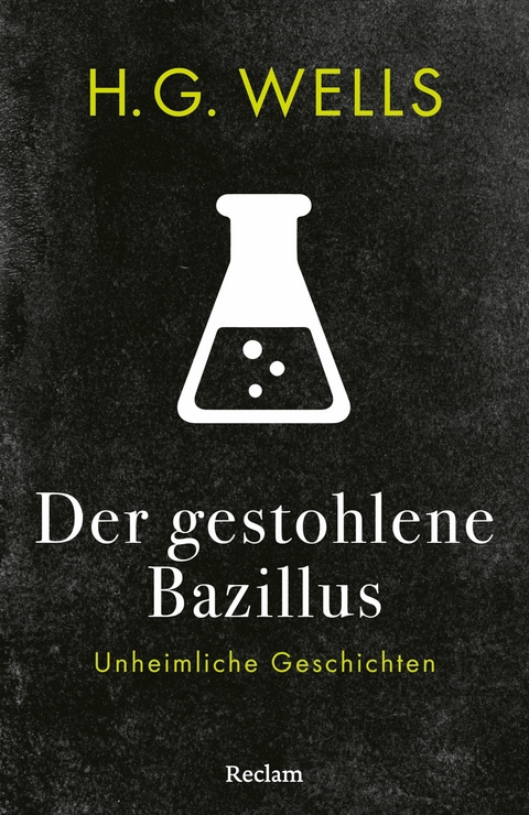 Der gestohlene Bazillus. Unheimliche Geschichten - H. G. Wells