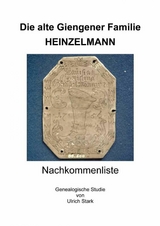 Die alte Giengener Familie HEINZELMANN - Ulrich Stark