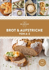 Brot & Aufstriche von A–Z -  Dr. Oetker Verlag