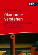 &Ouml;konomie verstehen - Andreas N&ouml;lke, Michael Schedelik