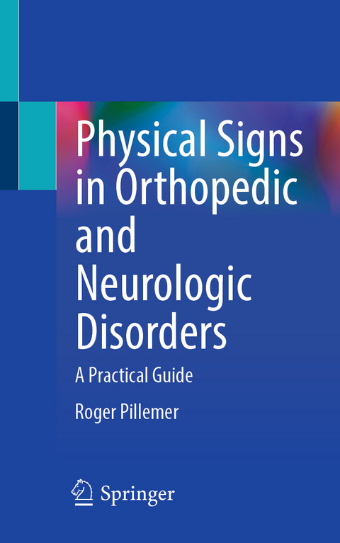 Physical Signs in Orthopedic and Neurologic Disorders -  Roger Pillemer