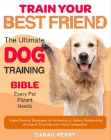 Train Your Best Friend -  Sarah Perry