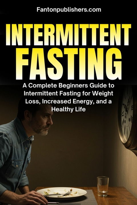 Intermittent Fasting -  Fanton Publishers