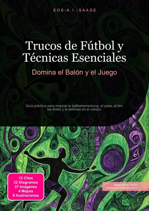 Trucos de F&uacute;tbol y T&eacute;cnicas Esenciales -  Eos A.I. Saage