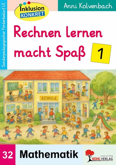 Rechnen lernen macht Spa&szlig; / Band 1 -  Anni Kolvenbach