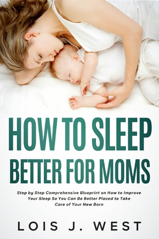 How to Sleep Better For Moms