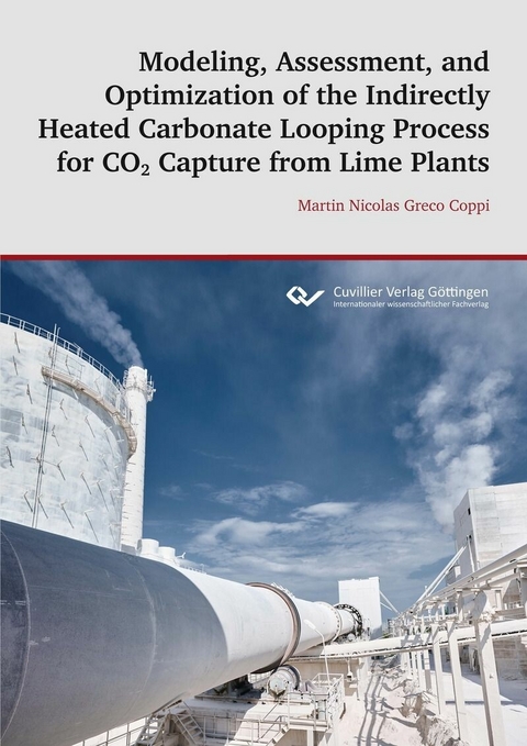 Modeling, Assessment, and Optimization of the Indirectly Heated Carbonate Looping Process for CO2 Capture from Lime Plants -  Greco Coppi,  Martin Nicolas