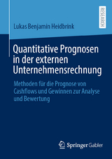 Quantitative Prognosen in der externen Unternehmensrechnung -  Lukas Benjamin Heidbrink