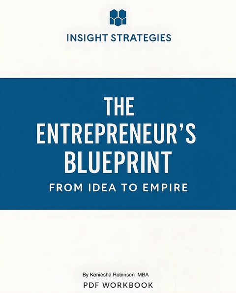 The Entrepreneur's Blueprint -  Keniesha Robinson MBA