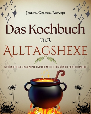 Das Kochbuch der Alltagshexe