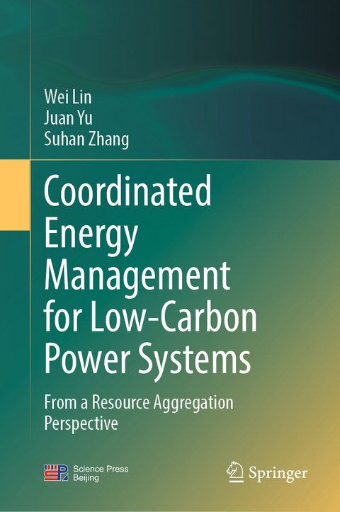 Coordinated Energy Management for Low-Carbon Power Systems -  Wei Lin,  Juan Yu,  Suhan Zhang