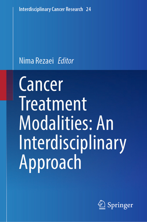 Cancer Treatment Modalities: An Interdisciplinary Approach - 