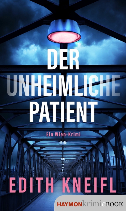 Der unheimliche Patient - Edith Kneifl