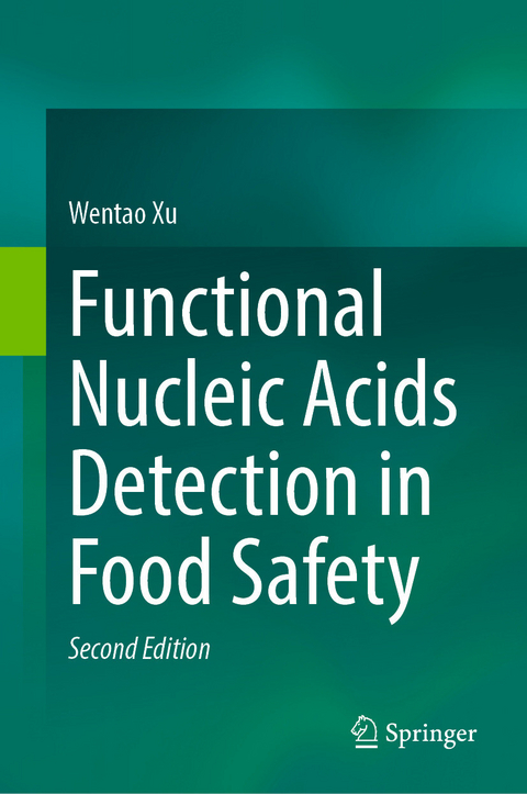 Functional Nucleic Acids Detection in Food Safety -  Wentao Xu