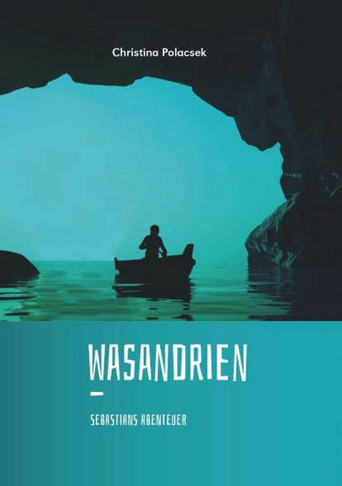 Wasandrien -  Christina Polacsek
