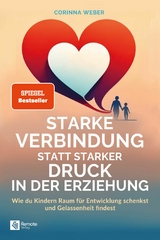 Starke Verbindung statt starker Druck in der Erziehung - Corinna Weber