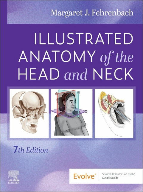 Illustrated Anatomy of the Head and Neck - E-Book -  Margaret J. Fehrenbach