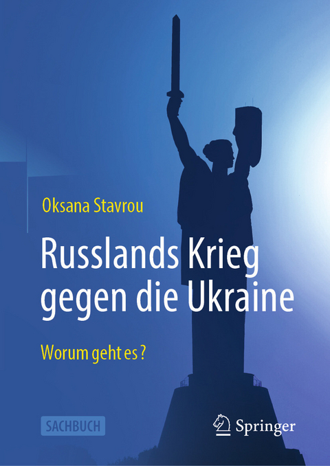 Russlands Krieg gegen die Ukraine -  Oksana Stavrou