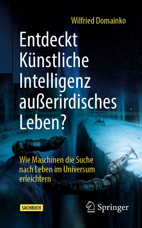 Entdeckt Künstliche Intelligenz außerirdisches Leben? -  Wilfried Domainko