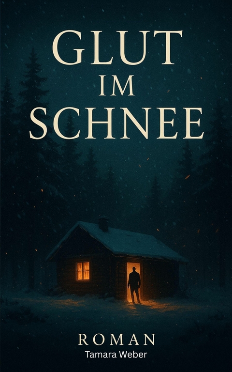 Glut im Schnee - Tamara Weber
