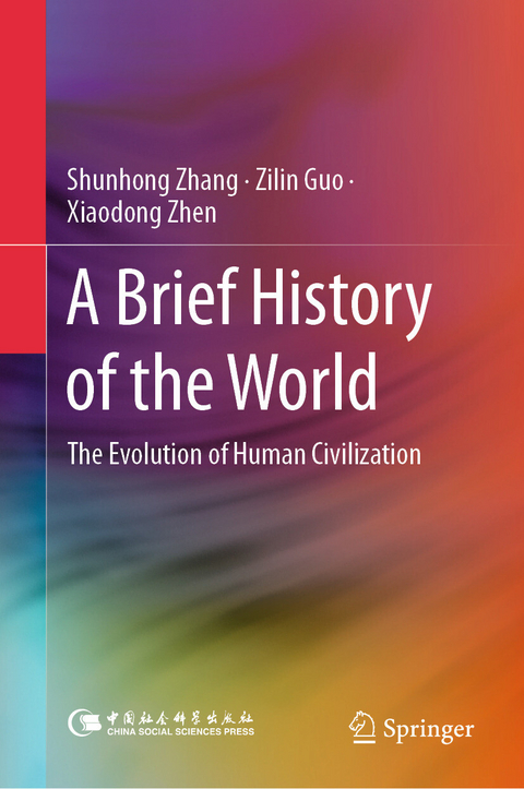 A Brief History of the World -  Shunhong Zhang,  Zilin Guo,  Xiaodong Zhen