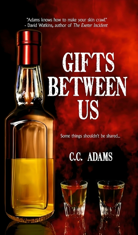 Gifts Between Us -  C.C. Adams