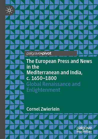 The European Press and News in the Mediterranean and India, c. 1650-1800